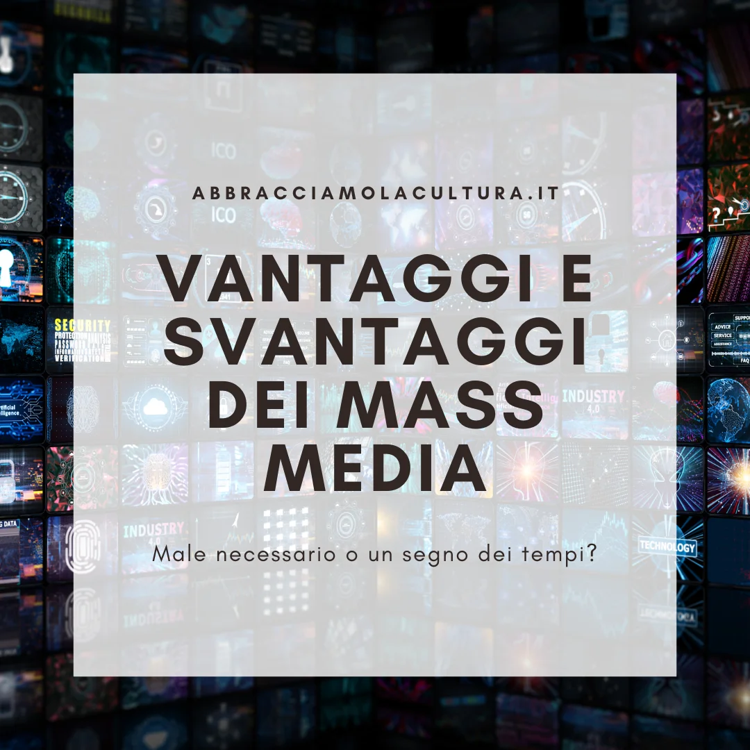 vantaggi svantaggi mass media